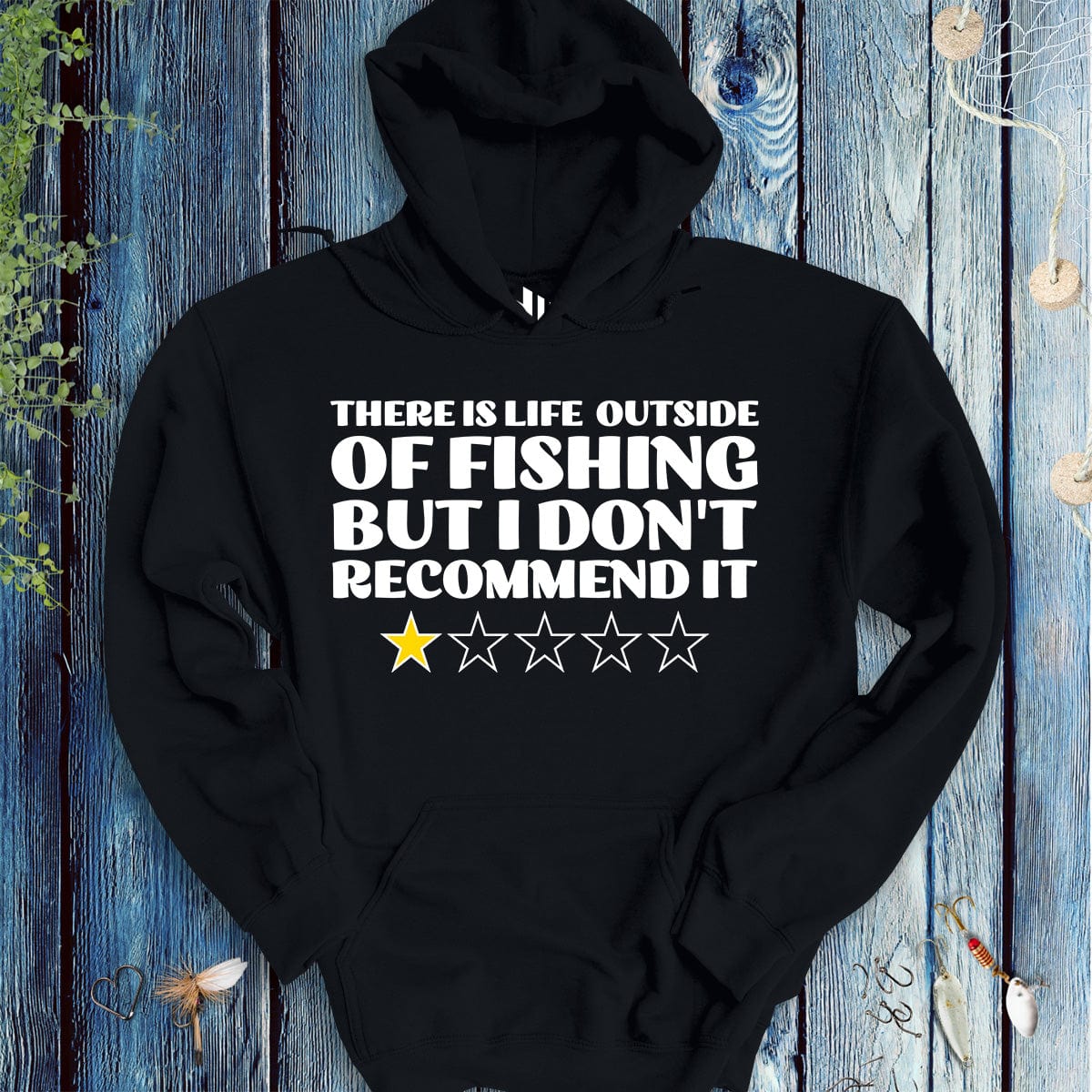 fish-room llc Hoodie Black / S There is Life Outside of Fishing, But I Don't Recommend it Hoodie