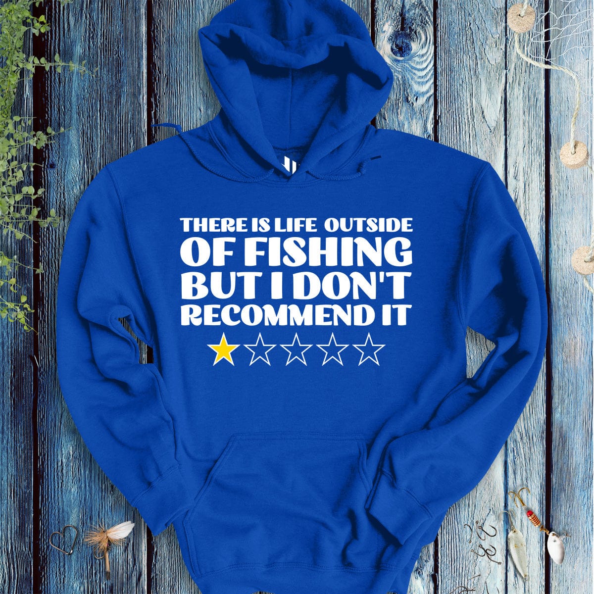 fish-room llc Hoodie Royal / S There is Life Outside of Fishing, But I Don't Recommend it Hoodie