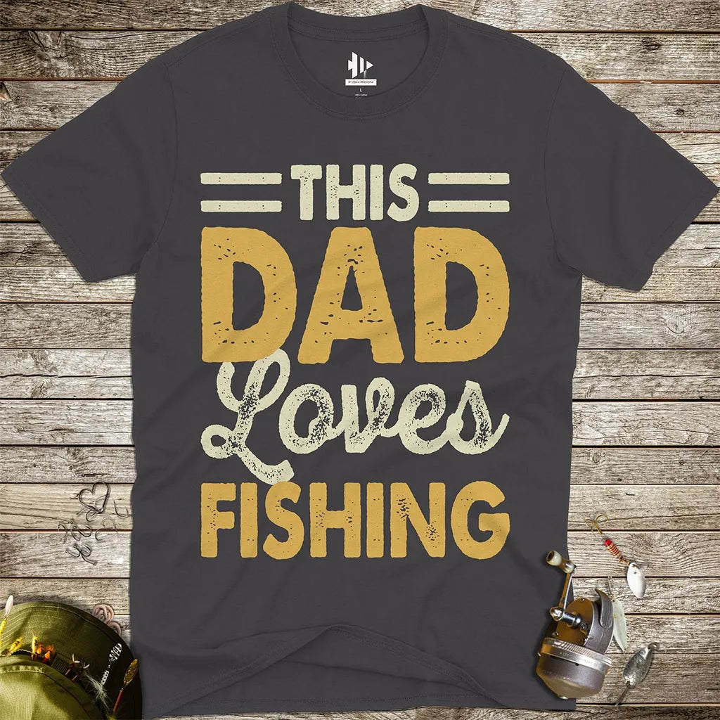 This Dad Loves Fishing Tee - FISH - ROOM LLC