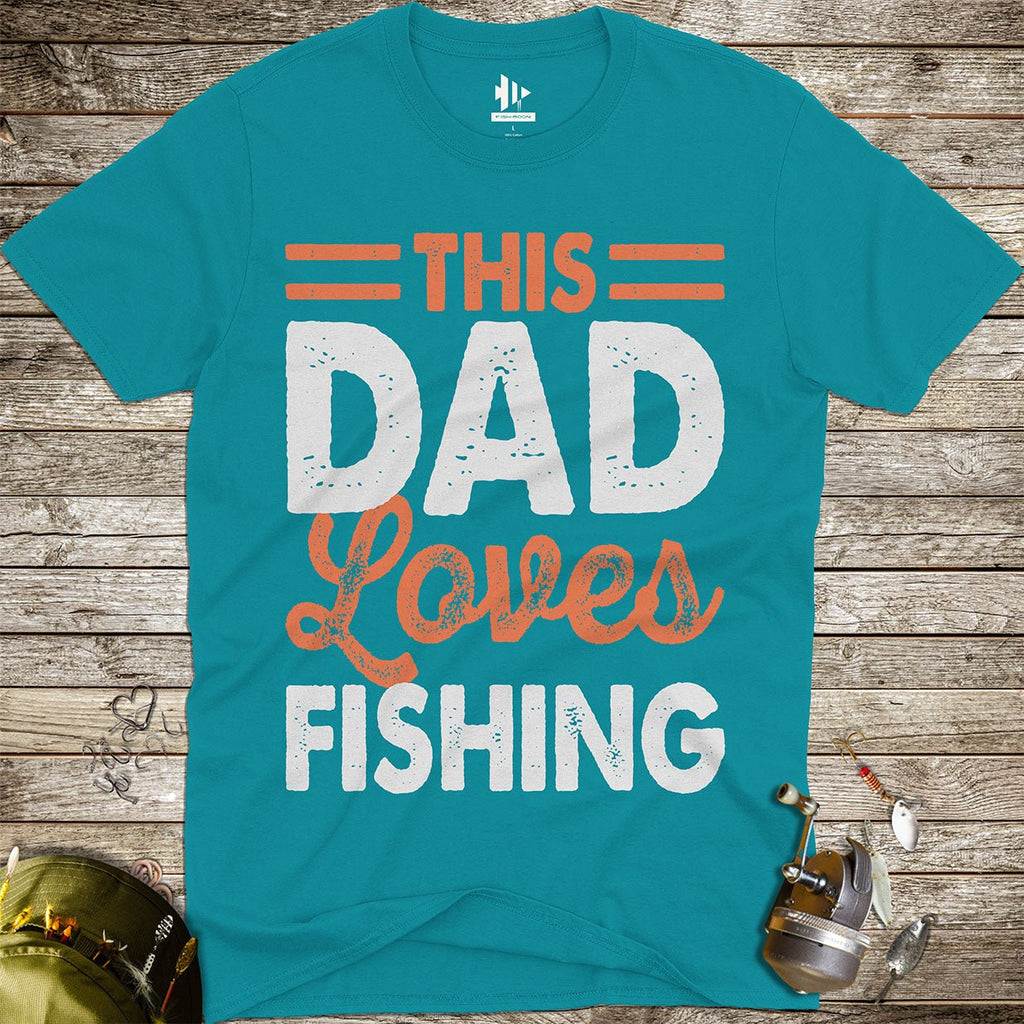 This Dad Loves Fishing Tee - FISH - ROOM LLC