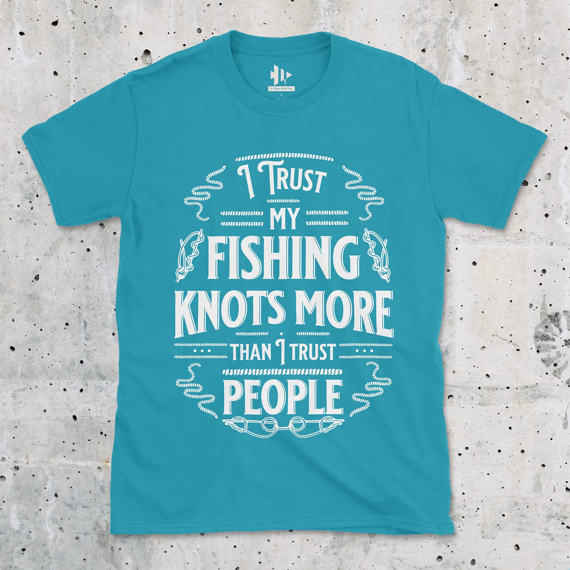 Tropical Blue, I Trust My Fishing Knots More Than I Trust People Tee – fish-room