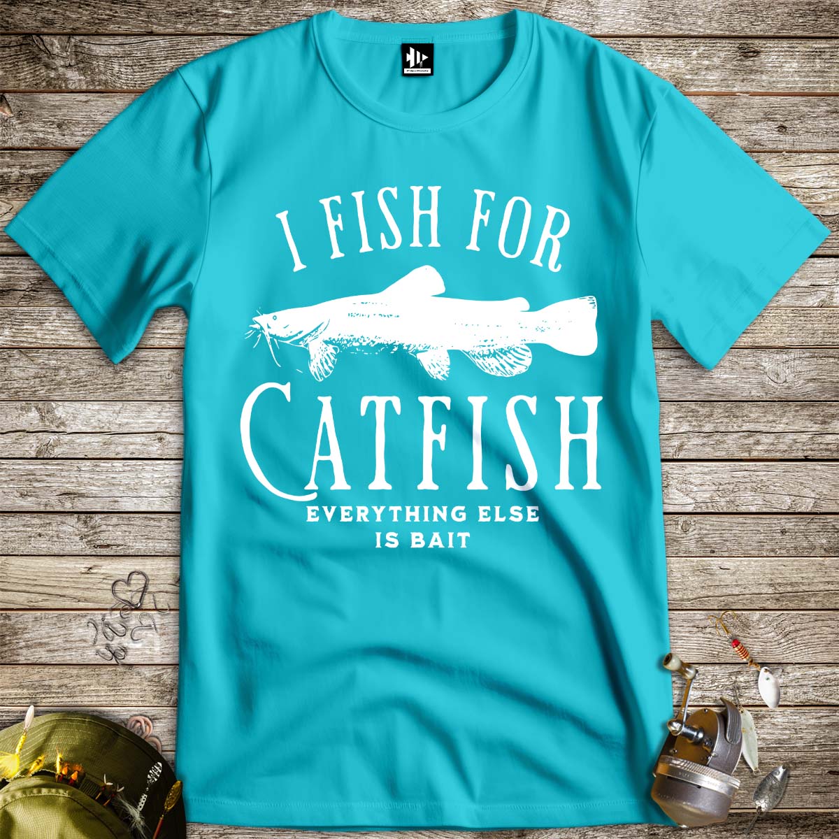 I Fish For Catfish, Everything Else Is Bait Tee-funny fishing t shirt-FISH-ROOM LLC