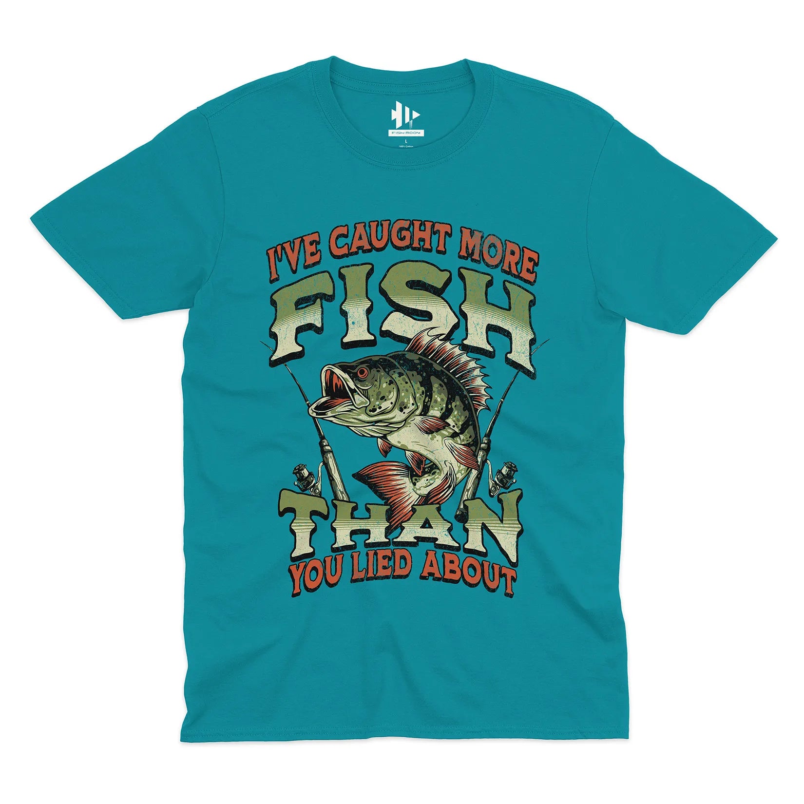 I've Caught More Fish Than You've Lied About Tee