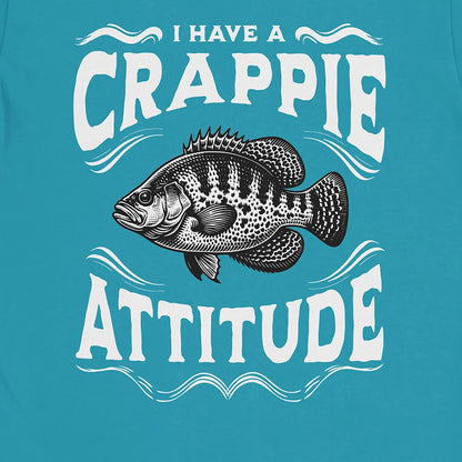 Tropical Blue, I have a Crappie Attitude Tee – fish-room
