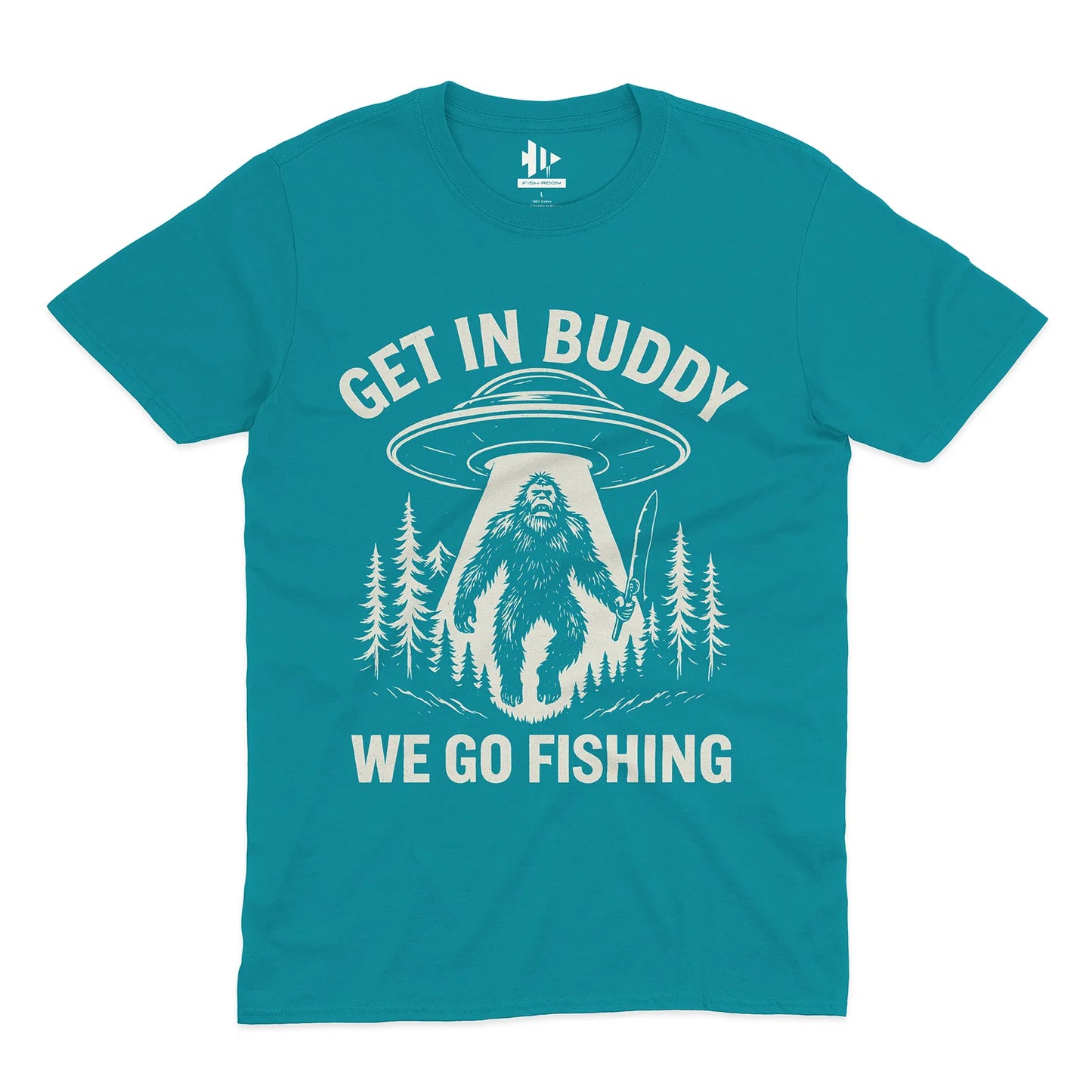 Get In Buddy, We Go Fishing Tee