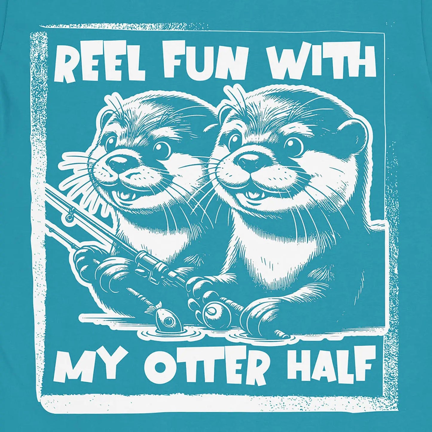 Tropical Blue, Reel Fun with My Otter Half Tee – fish-room