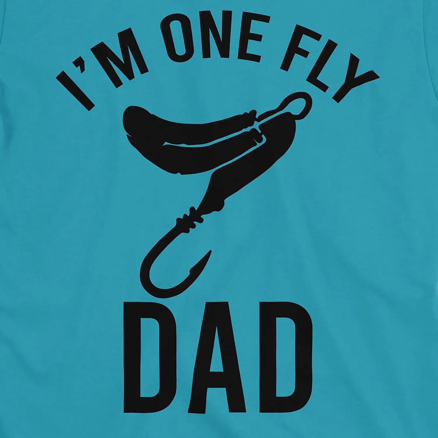 Tropical Blue, I'm One Fly Dad Tee – fish-room