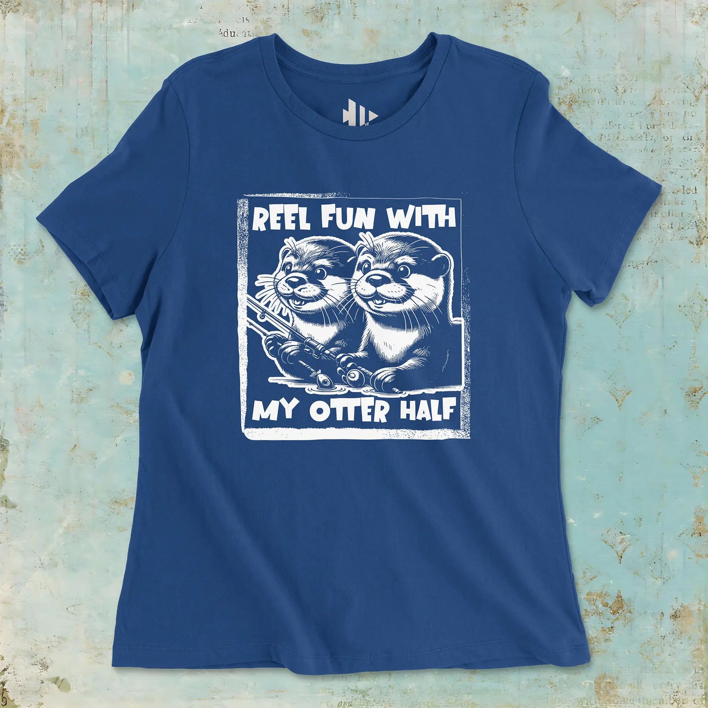 True Royal, Reel Fun with My Otter Half  Women Tee – fish-room