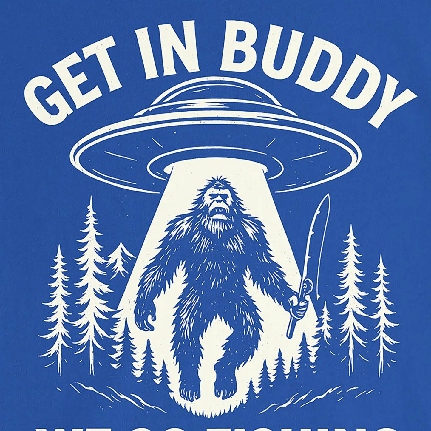 True Royal, Get In Buddy, We Go Fishing Ladies’ Tee – fish-room