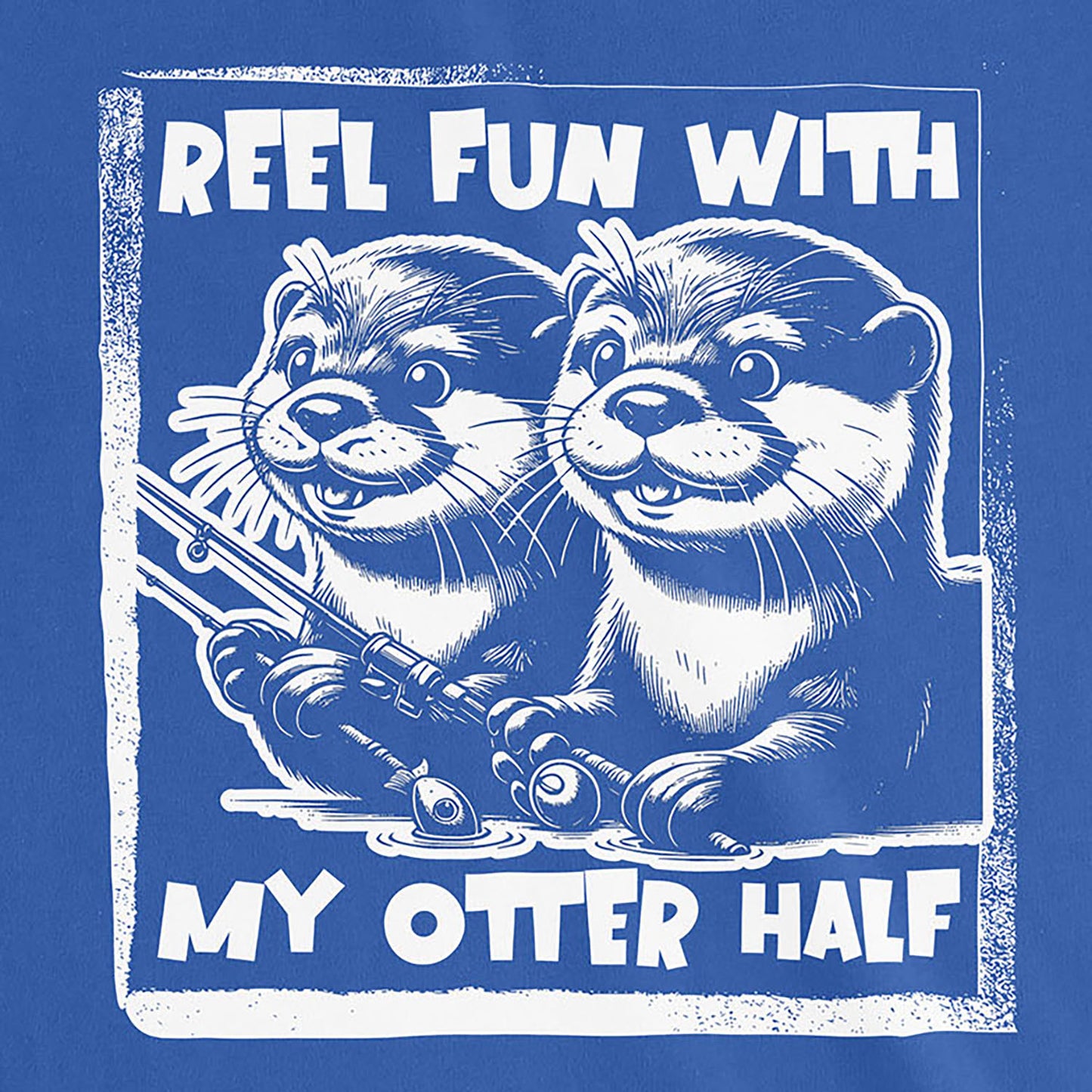 True Royal, Reel Fun with My Otter Half Ladies’ Tee – fish-room