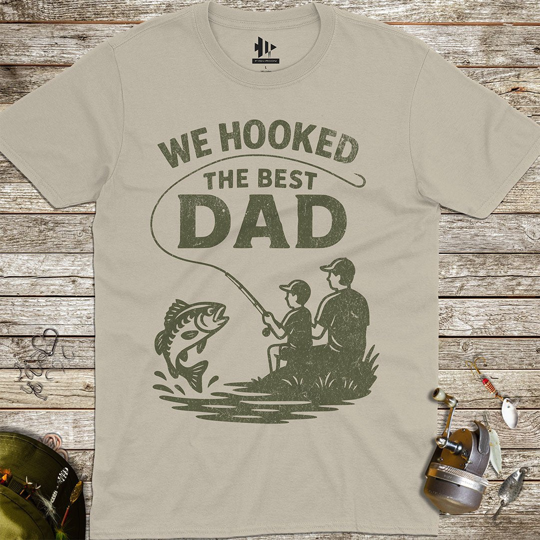 We Hooked the Best Dad Tee - FISH - ROOM LLC