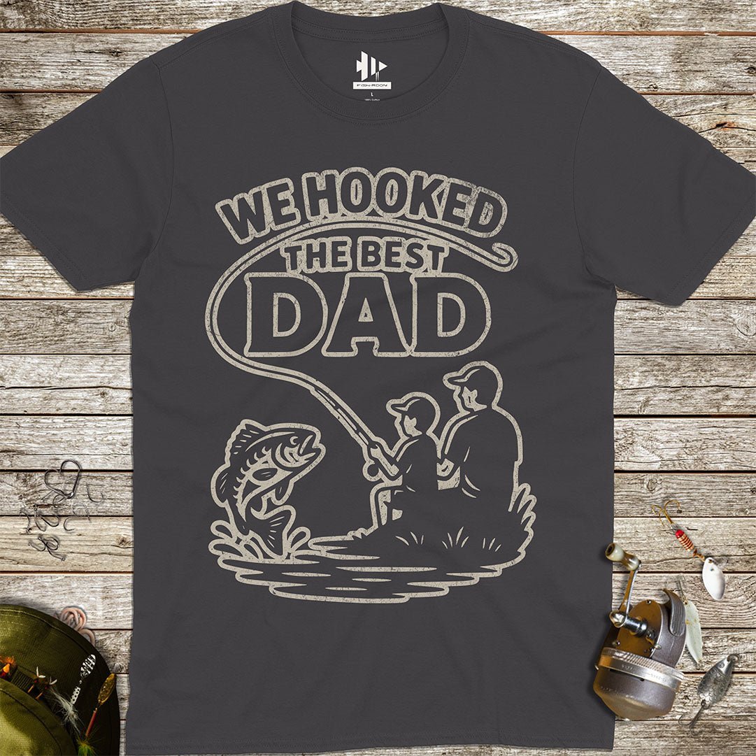 We Hooked the Best Dad Tee - FISH - ROOM LLC