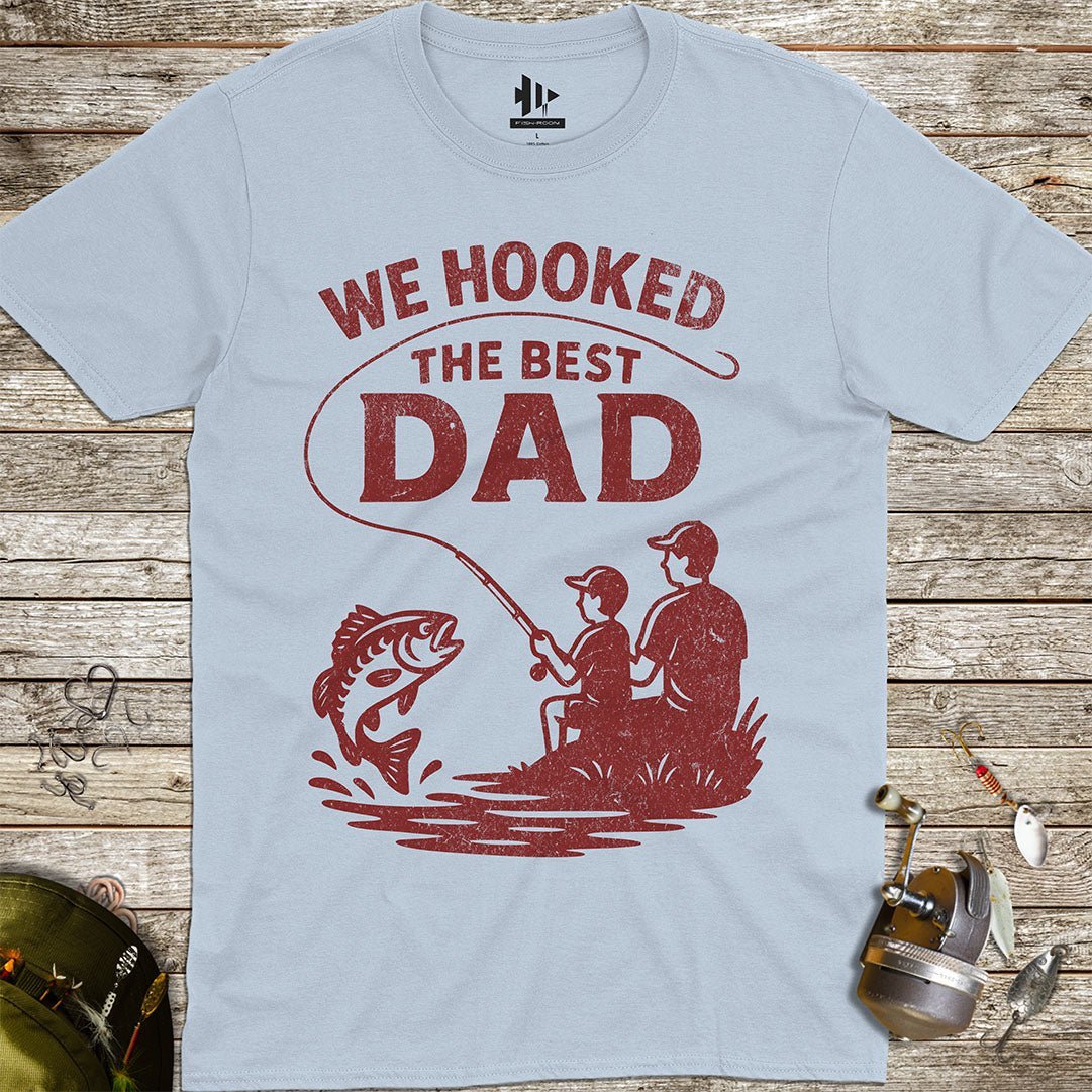 We Hooked the Best Dad Tee - FISH - ROOM LLC