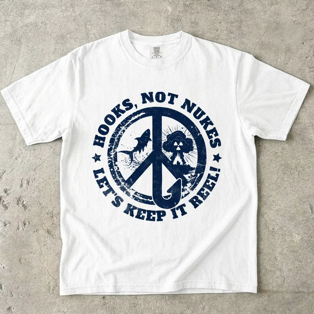 Hooks, Not Nukes – Let’s Keep It Reel! T-Shirt