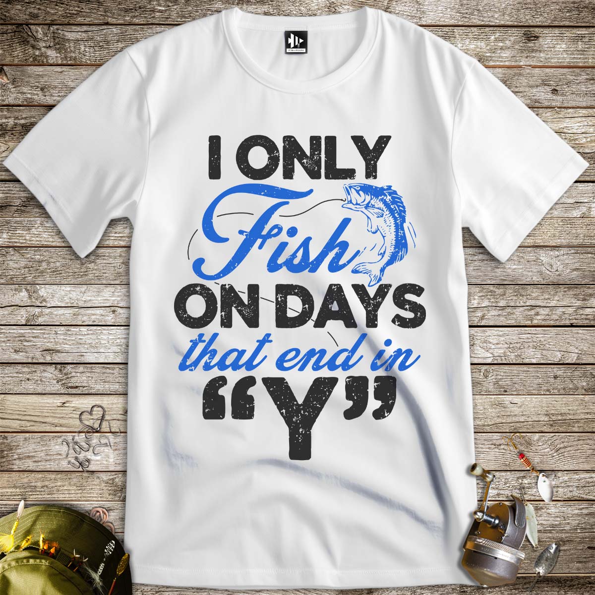 ‘Y’-Day Fishing Tee-funny fishing t shirt-FISH-ROOM LLC