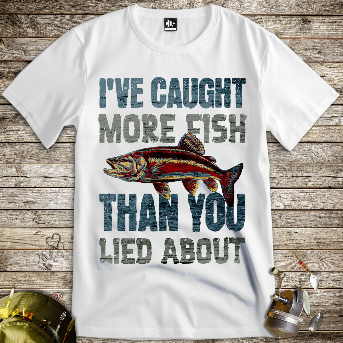 I've Caught More Fish Than You Lied About Tee-funny fishing t shirt-FISH-ROOM LLC