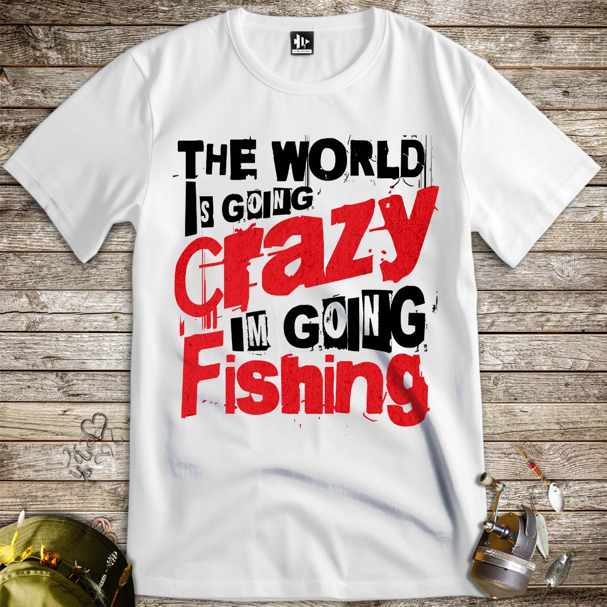 The World Is Going Crazy, I'm Going Fishing Tee-funny fishing t shirt-FISH-ROOM LLC