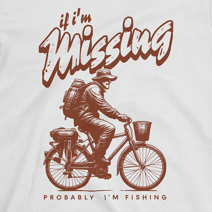 White, If I'm Missing, Probably I'm Fishing Tee – fish-room