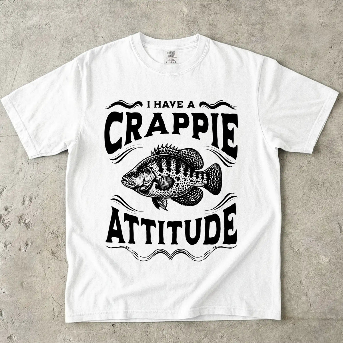 I have a Crappie Attitude T-Shirt