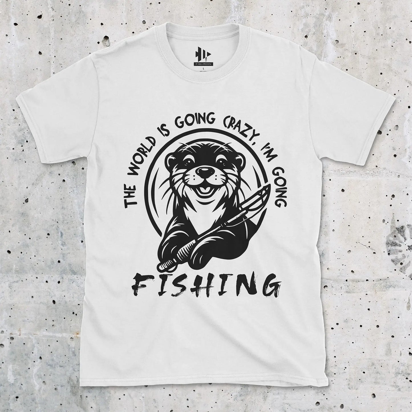 The World is Going Crazy, I'm Going Fishing Tee White T-Shirt