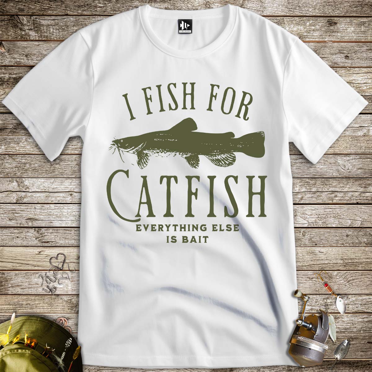 I Fish For Catfish, Everything Else Is Bait Tee-funny fishing t shirt-FISH-ROOM LLC