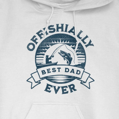 White, Offishially Best Dad Ever Hoodie – fish-room