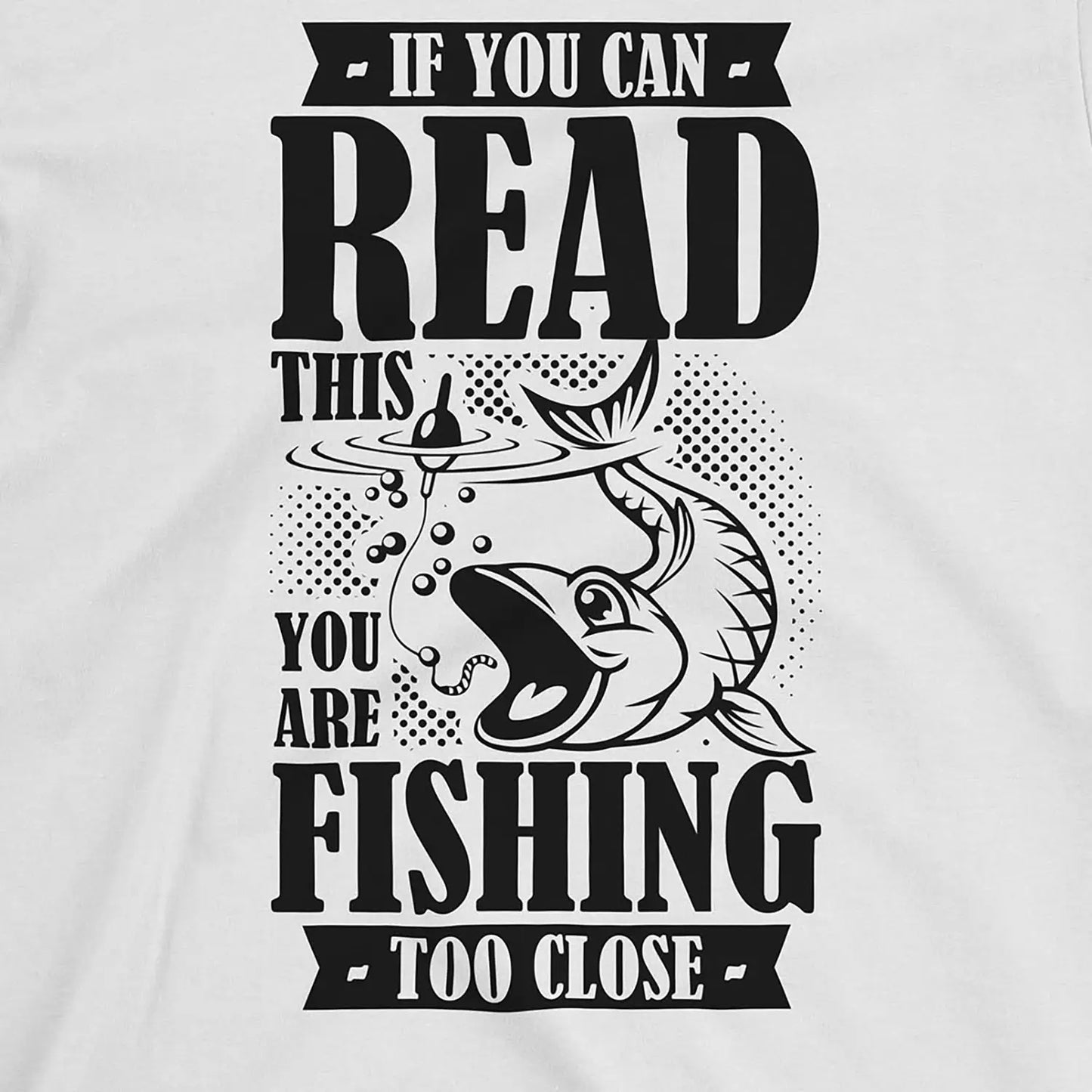 White, You're Fishing too Close Tee – fish-room