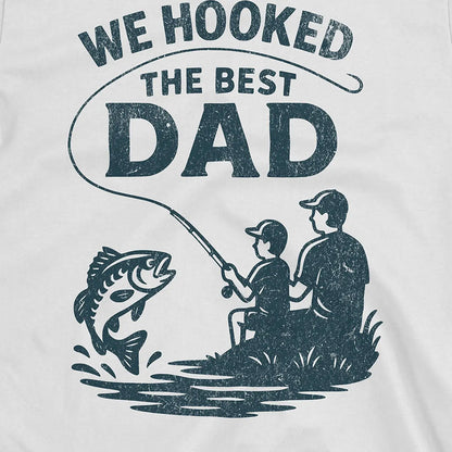 White, We Hooked the Best Dad Tee – fish-room