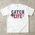 Catch Life T-Shirt
