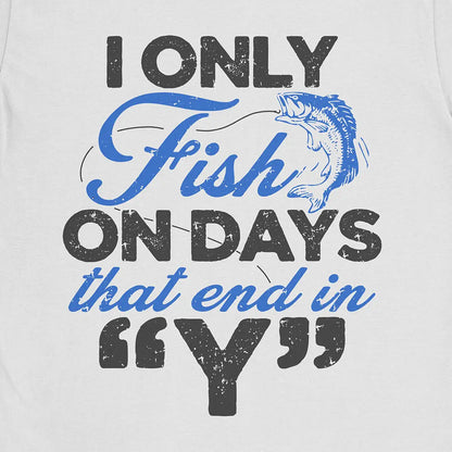 ‘Y’-Day Fishing Tee