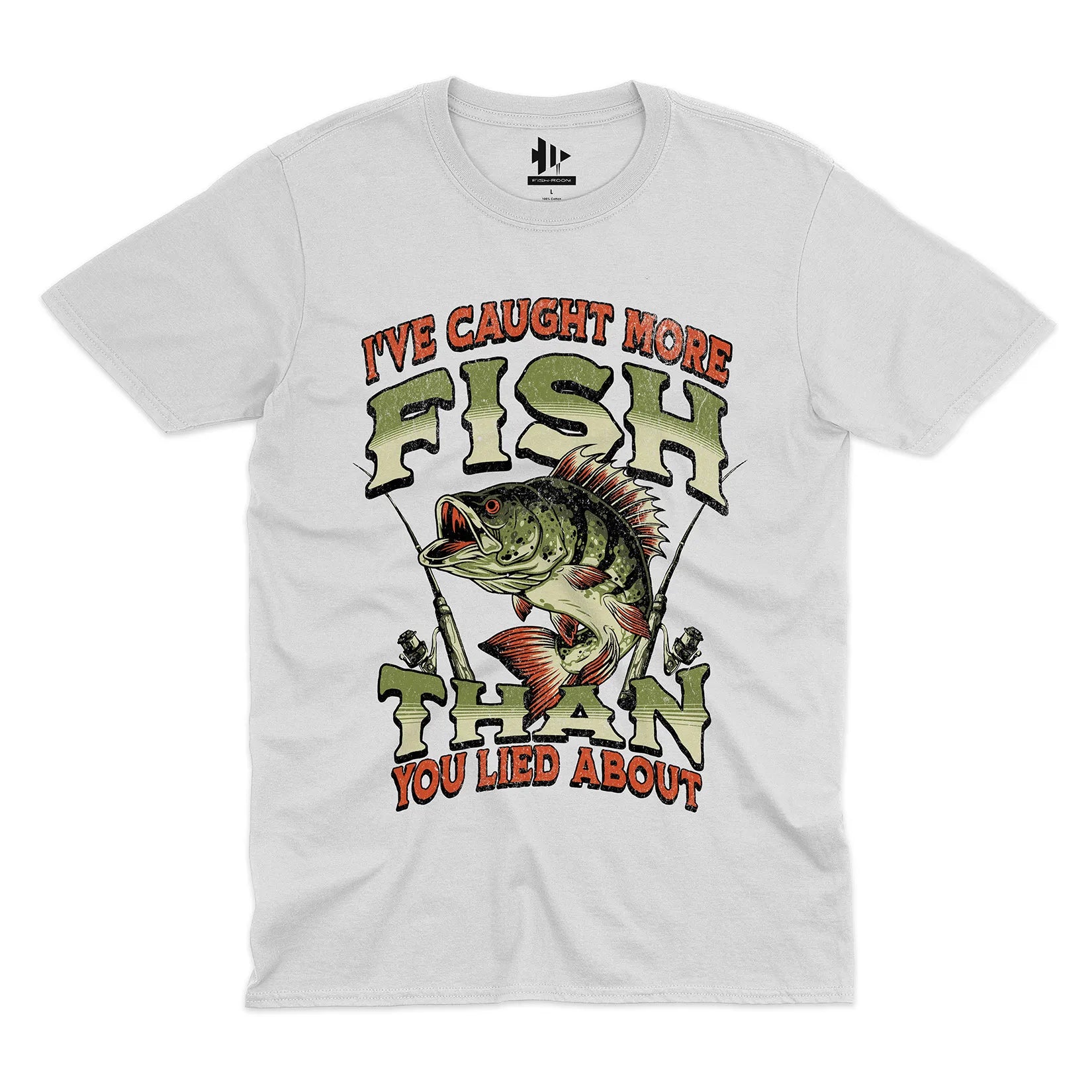 I've Caught More Fish Than You've Lied About Tee