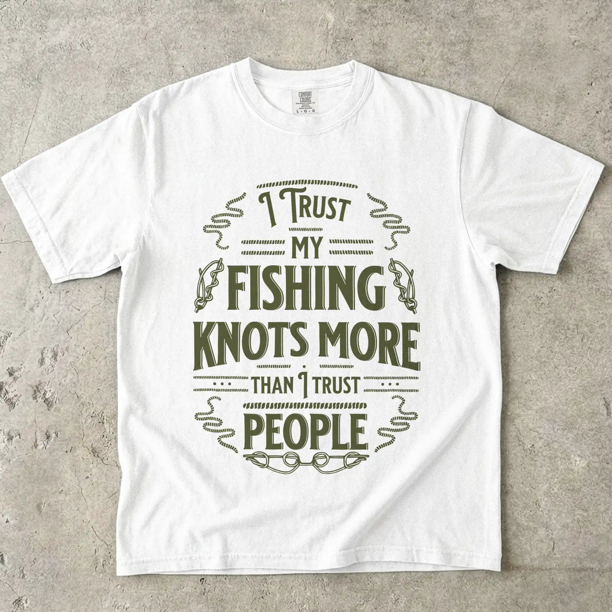 I Trust My Fishing Knots More Than I Trust People T-Shirt