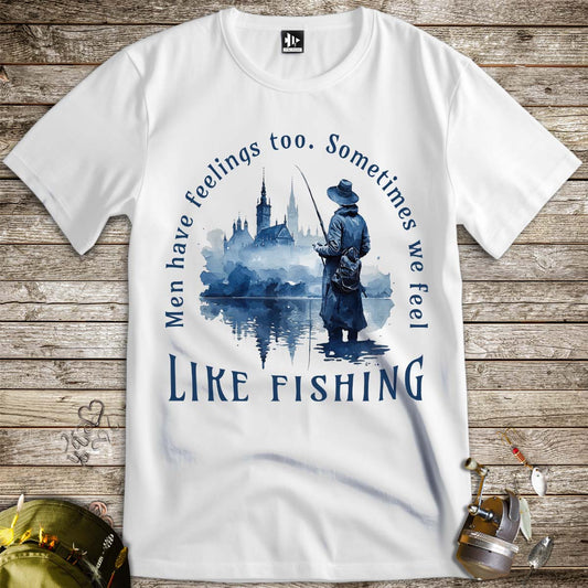 Men Have Feelings Too Tee-funny fishing t shirt-FISH-ROOM LLC