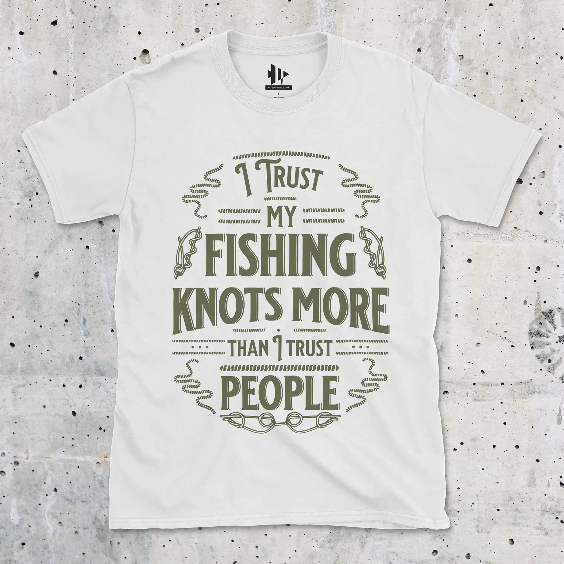 White, I Trust My Fishing Knots More Than I Trust People Tee – fish-room