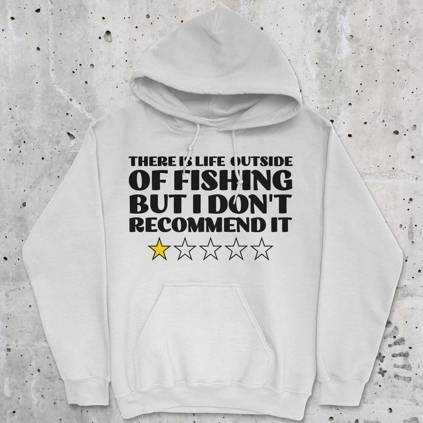 White, There is Life Outside of Fishing, But I Don't Recommend it Hoodie – fish-room