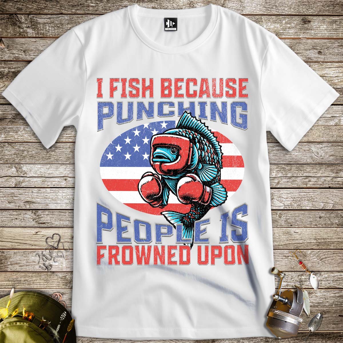 I Fish Because Punching People Is Frowned Upon USA Tee-funny fishing t shirt-FISH-ROOM LLC