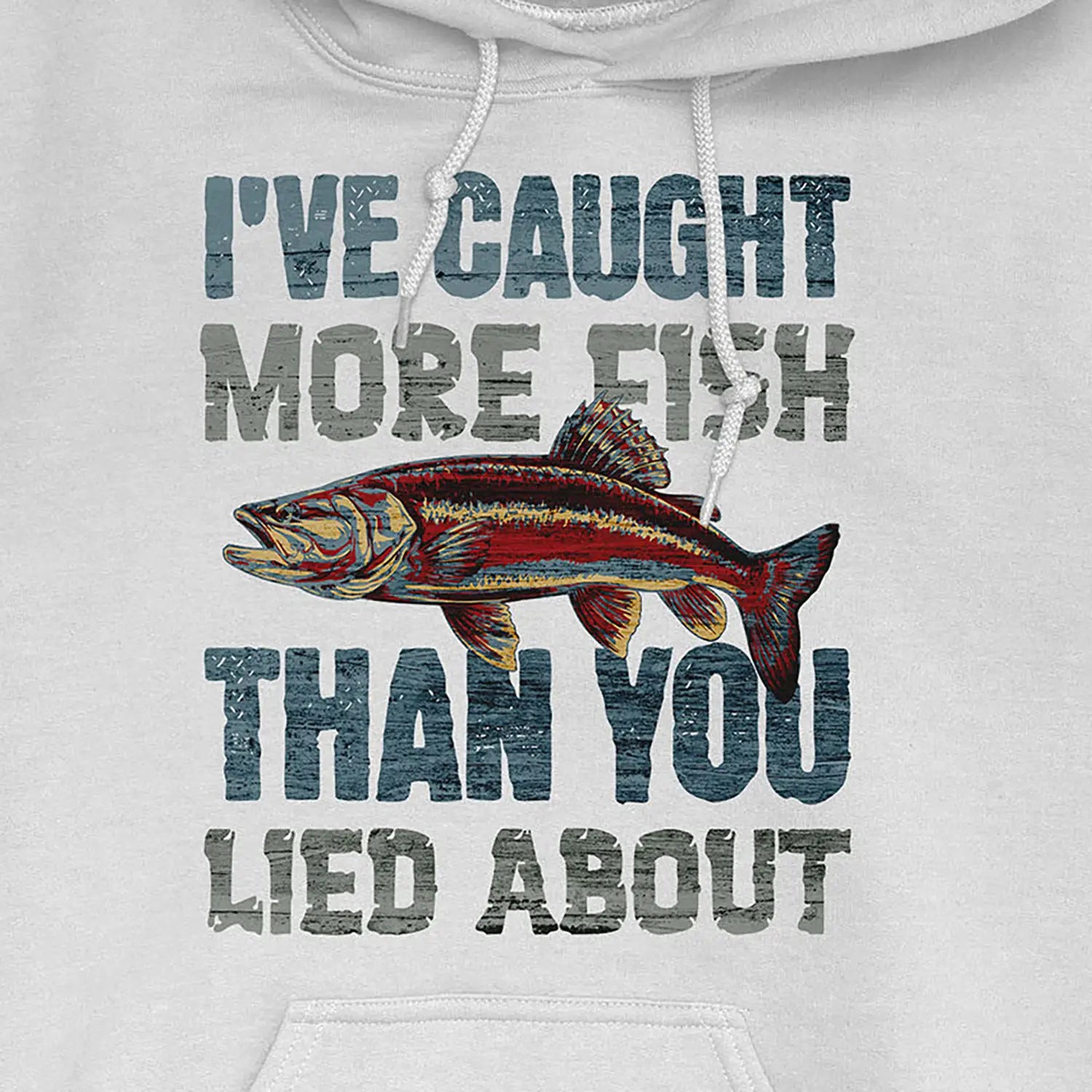 White, I've Caught More Fish Than You Lied About Hoodie – fish-room