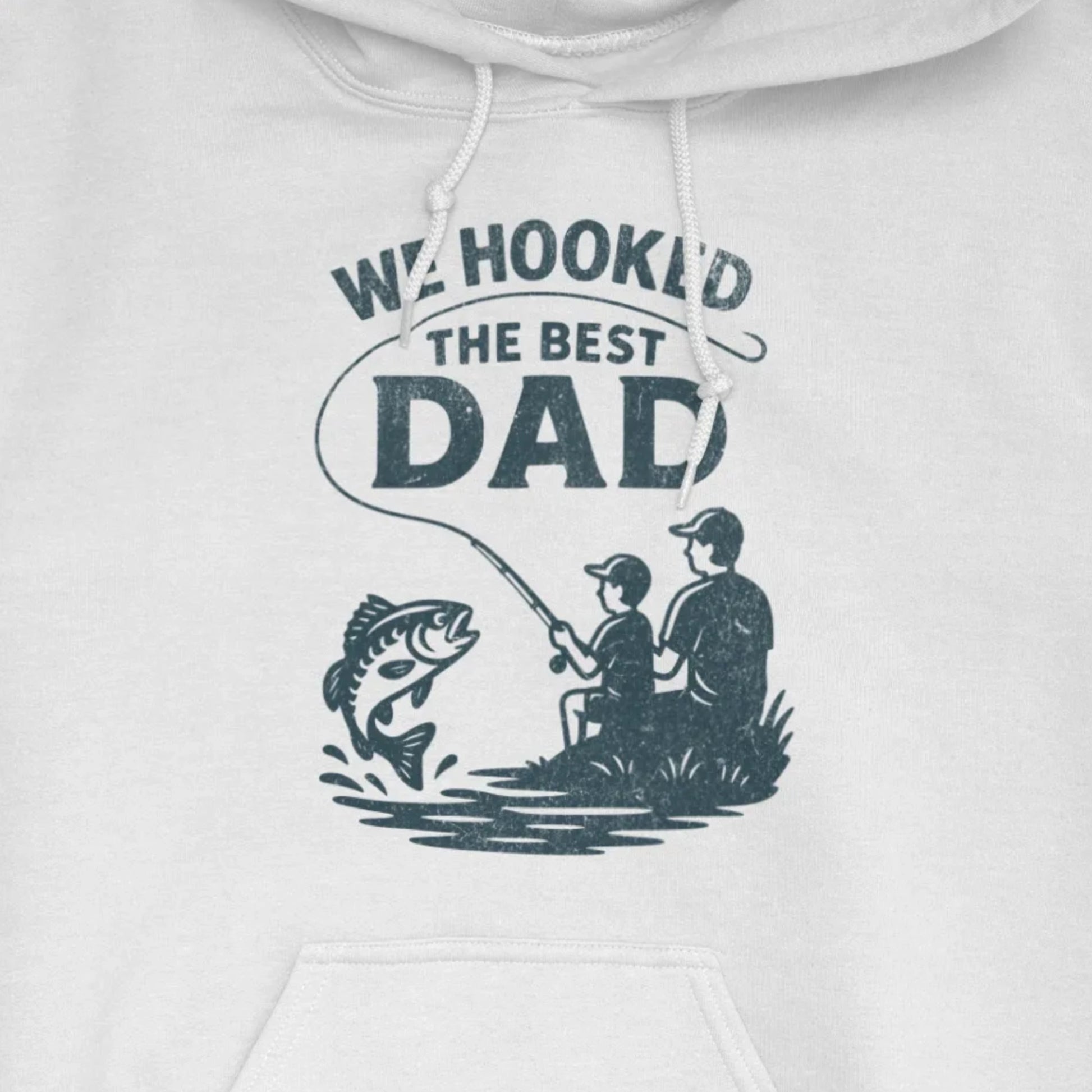 White, We Hooked the Best Dad Hoodie – fish-room