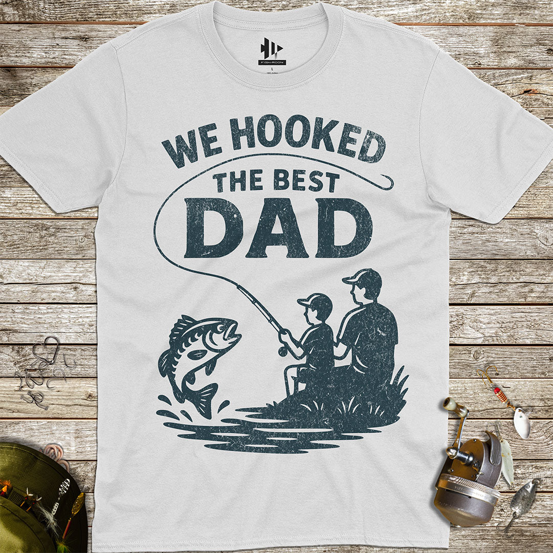 We Hooked the Best Dad Tee