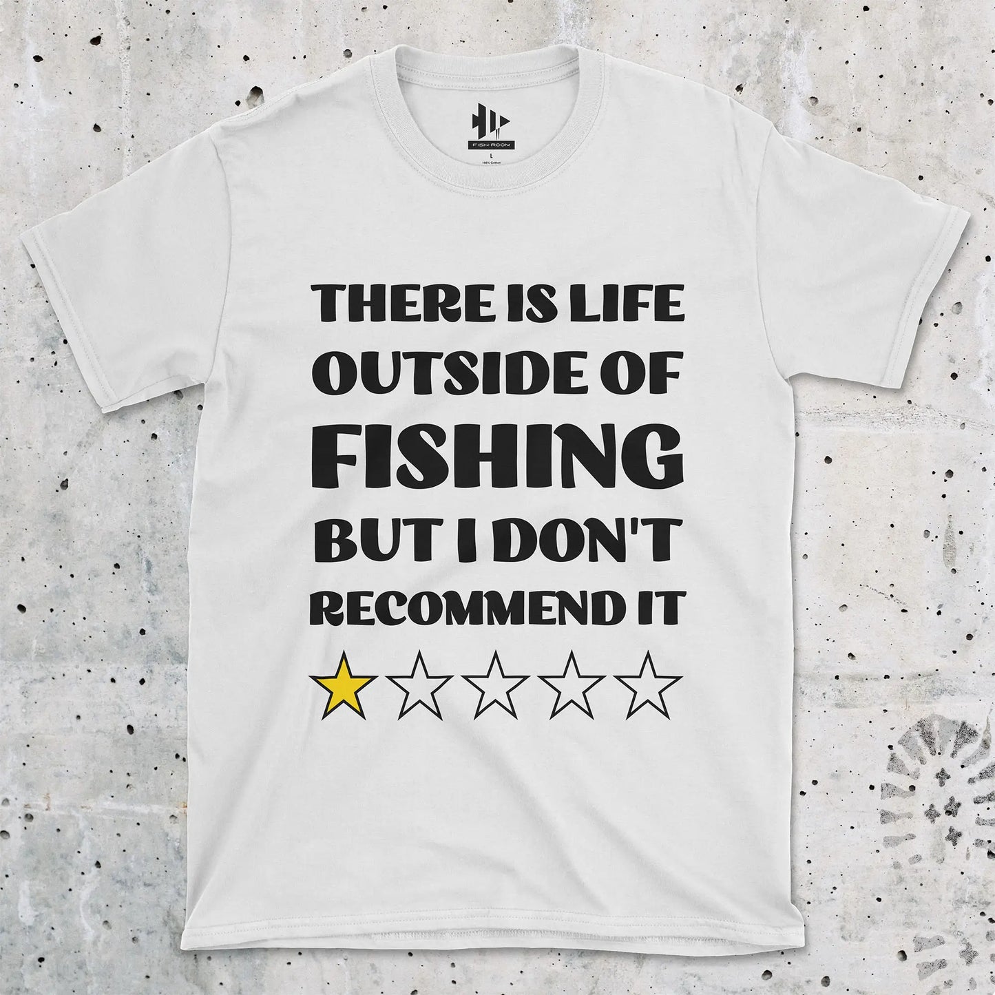 White, There is life outside of fishing, but I don't recommend it Tee – fish-room