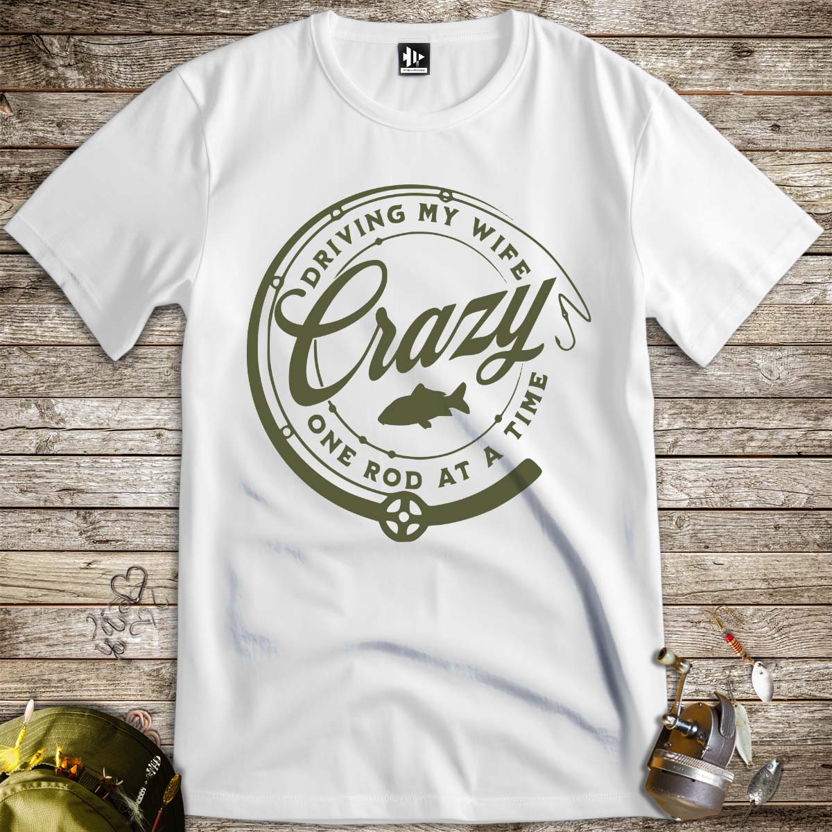 Driving My Wife Crazy One Rod At A Time Tee-funny fishing t shirt-FISH-ROOM LLC