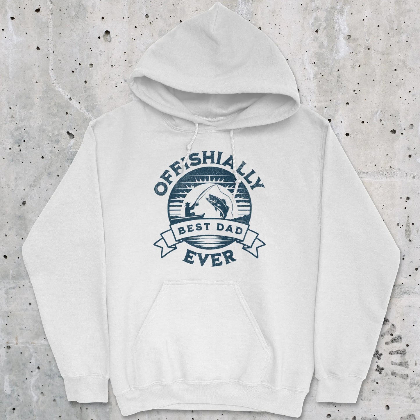 White, Offishially Best Dad Ever Hoodie – fish-room