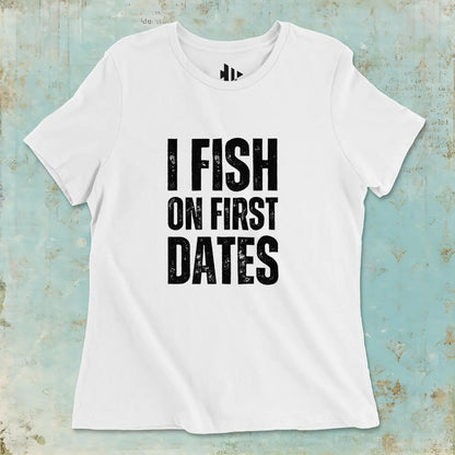 White, I Fish on First Dates Ladies’ Tee – fish-room