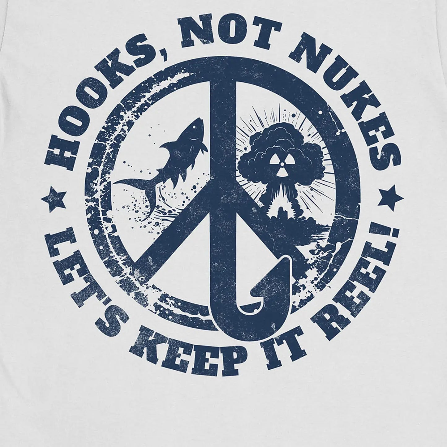 White, Hooks, Not Nukes – Let’s Keep It Reel! Tee – fish-room