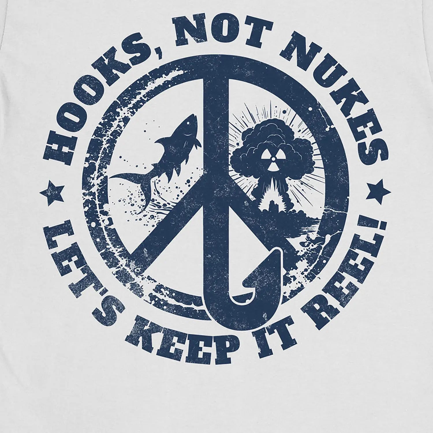 White, Hooks, Not Nukes – Let’s Keep It Reel! Tee – fish-room
