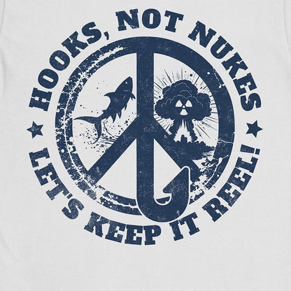 White, Hooks, Not Nukes – Let’s Keep It Reel! Tee – fish-room