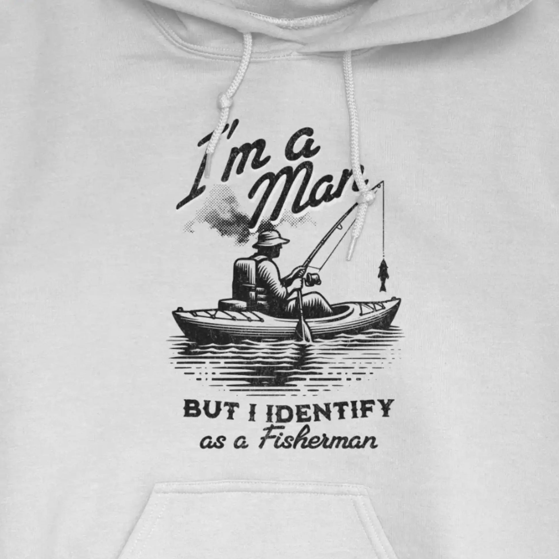 White, I'm a Man, But I Identify as a Fisherman Hoodie – fish-room