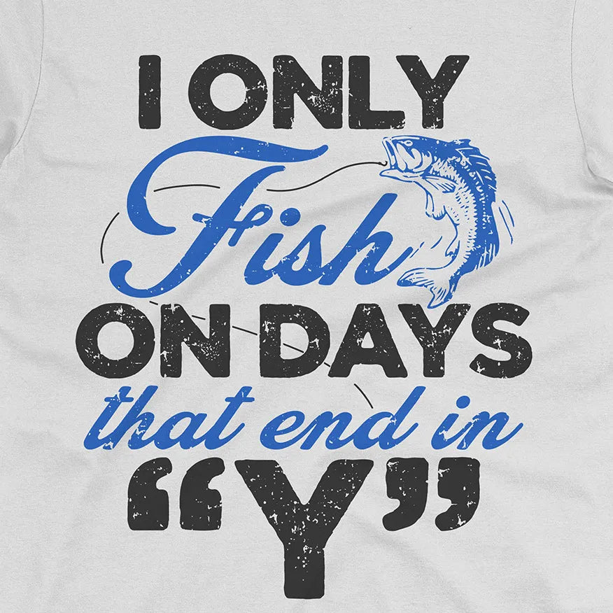 ‘Y’-Day Fishing Tee