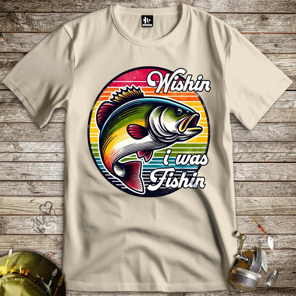 Wishin' I was Fishin' Tee - FISH - ROOM LLC