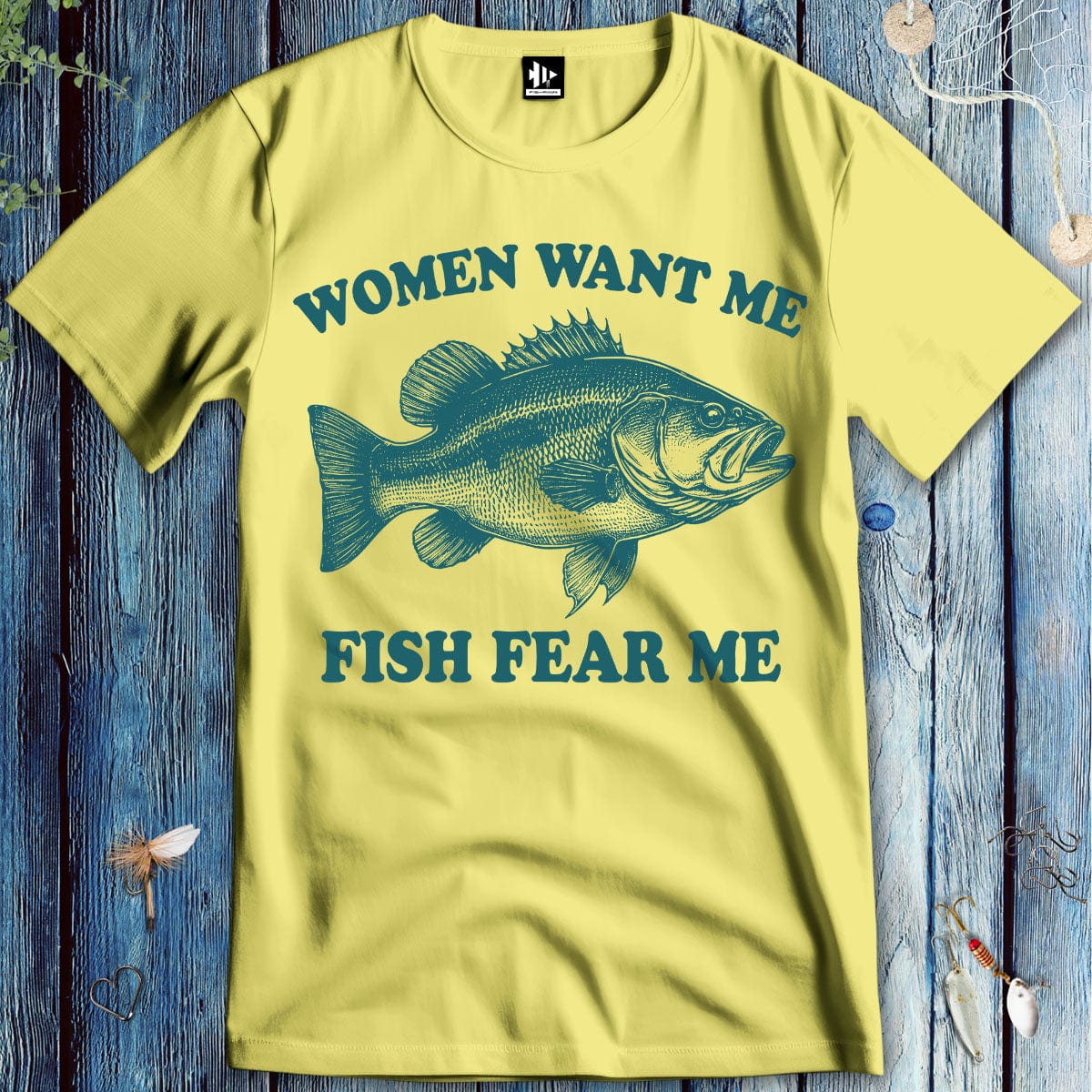 fish-room llc T-Shirt Cornsilk / S Women Want Me Fish Fear Me T-Shirt